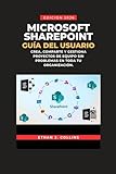 Guía del usuario de Microsoft SharePoint, edición 2026: Cree, comparta y gestione proyectos de equipo sin problemas en toda su organización