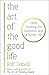 Produktbild The Art of the Good Life: Clear Thinking for Business and a Better Life