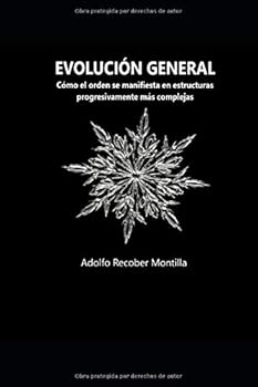 Paperback EVOLUCIÓN GENERAL: Cómo el orden se manifiesta en estructuras progresivamente más complejas (Spanish Edition) [Spanish] Book
