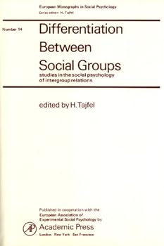 Hardcover Differentiation Between Social Groups: Studies in the Social Psychology of Intergroup Relations Book