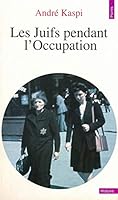 Les juifs pendant l'occupation (XXe siecle) 2020312107 Book Cover