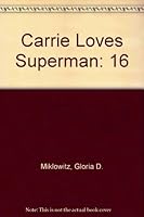 Carrie Loves Superman 0441091784 Book Cover
