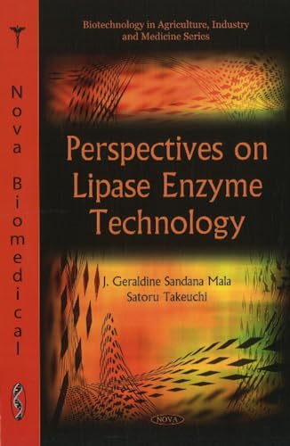 Perspectives on Lipase Enzyme Technology (Biotechnology in Agriculture, Industry and Medicine)