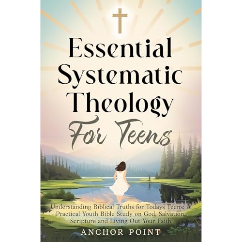 Essential Systematic Theology For Teens Audiolibro Por Anchor Point arte de portada