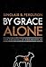 By Grace Alone: How the Grace of God Amazes Me