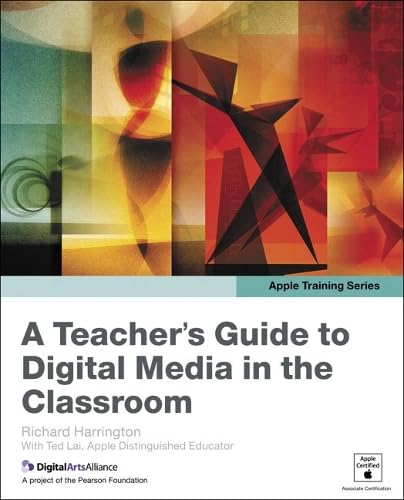 A Teacher's Guide to Digital Media in the Classroom: 9780321591432 ...