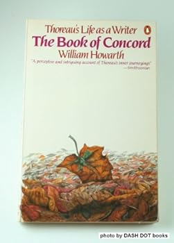 Paperback The Book of Concord: Thoreau's Life as a Writer Book
