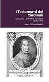 I Testamenti dei Cardinali: Giacomo Lanfredini Amadori (1680-1741): Giacomo Lanfredini Amadori (1680-1741)