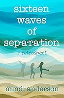 Sixteen Waves of Separation: A Retrospect 1514692120 Book Cover