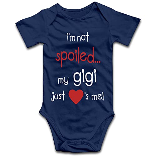 I'm Not Spoiled My Gigi Just Loves Me Baby Bodysuit Cotton Infant Romper Unisex Toddler Outfits