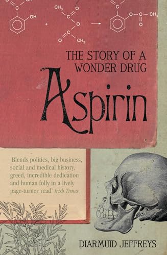 Preisvergleich Produktbild Aspirin: The Extraordinary Story of a Wonder Drug