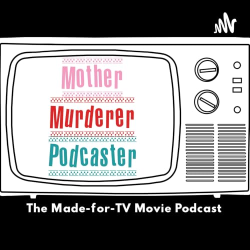 Mother! Murderer! Podcaster! copertina