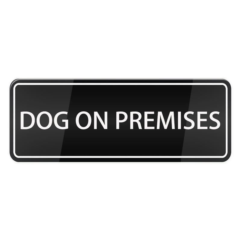 Dog On Premises Sign, Main Official Self Adhesive Sign For Door Or Wall 9 X 3 Inch Quick And Easy Installation Premium Acrylic Design For Your Home Office/Business