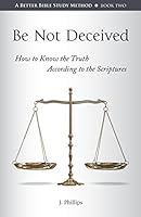 Be Not Deceived 0970268777 Book Cover