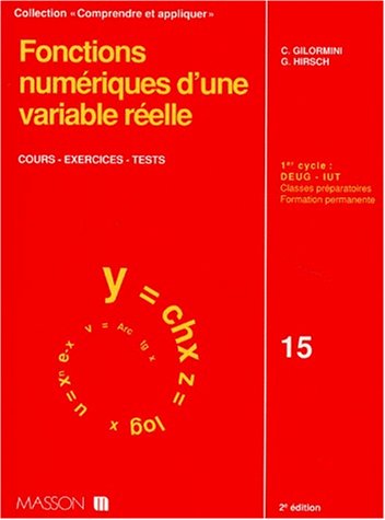 Fonctions numériques d'une variable réelle - 2ème édition - Cours, exercices, tests: Cours, exercices, tests