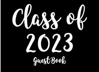Class of 2023 Guest Book 1797632124 Book Cover