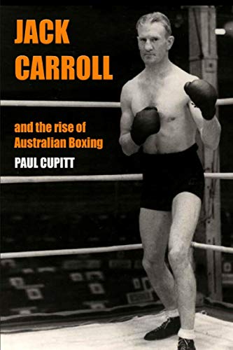  Jack Carroll: And the rise of Australian boxing