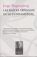 Las raices triviales de lo fundamental (Spanish Edition) 6074212228 Book Cover