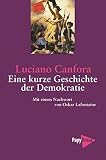 Eine kurze Geschichte der Demokratie: Von Athen zur Europäischen Union. Mit einem Nachwort von Oskar Lafontaine. (PapyRossa Paperback) - Luciano Canfora 