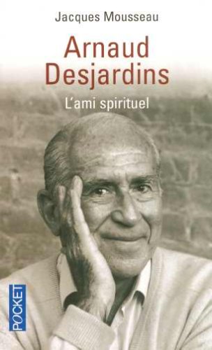 Arnaud Desjardins : L'ami spirituel