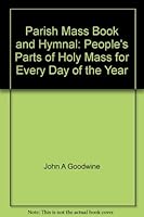 Parish Mass Book and Hymnal: People's Parts of Holy Mass for Every Day of the Year B000K0EIWG Book Cover