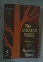 The Creative Years A Mature Faith for Adult Life B000GWLKSS Book Cover
