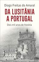 Da Lusitânia a Portugal: Dois Mil Anos de História 9722536982 Book Cover