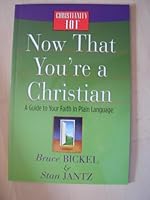 Now That You're a Christian (Christianity 101) 0736917373 Book Cover