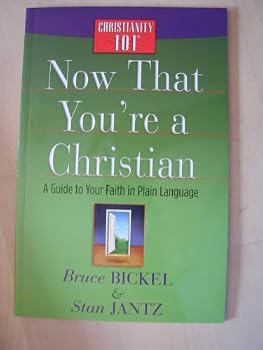 Paperback Now That You're a Christian (Christianity 101) (CHRISTIANITY 101) Book