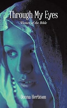 Paperback Through My Eyes: Women of the Bible Book