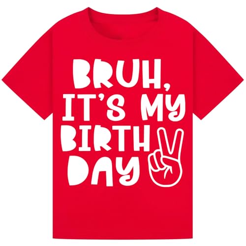Bruh, It’s My Birthday T-Shirt - Funny Birthday Celebration Outfit for Boys, Teens & Men - Cool Party Tee for Birthdays Red 9-11Y