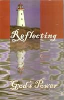Reflecting God's Power: Exercises in Reflection, Conversation, and Prayer 0570096758 Book Cover