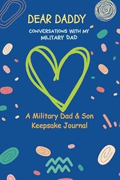 Paperback Dear Daddy: Conversations With My Military Dad Book