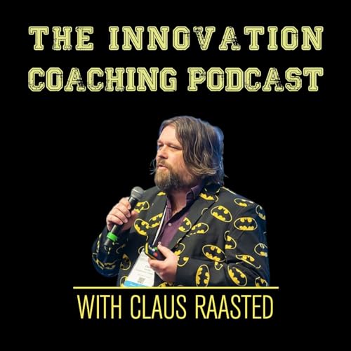 The Innovation Coaching Podcast with Claus Raasted cover art