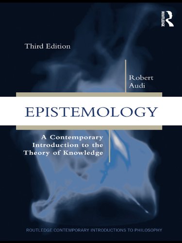 Epistemology: A Contemporary Introduction to the Theory of Knowledge (Routledge Contemporary Introductions to Philosophy)