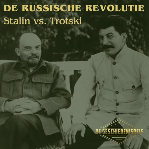 15.5 Stalin vs. Trotski | De Strijd om Lenins Nalatenschap