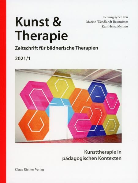 Kunsttherapie in pädagogischen Kontexten (Kunst & Therapie: Zeitschrift für bildnerische Therapien)