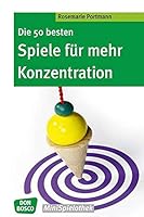 Die 50 besten Spiele für mehr Konzentration 3769819381 Book Cover
