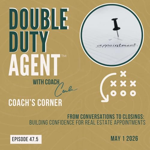Coach&rsquo;s Corner: From Conversations to Closings: Building Confidence for Real Estate Appointments