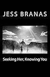  Seeking Her, Knowing You
