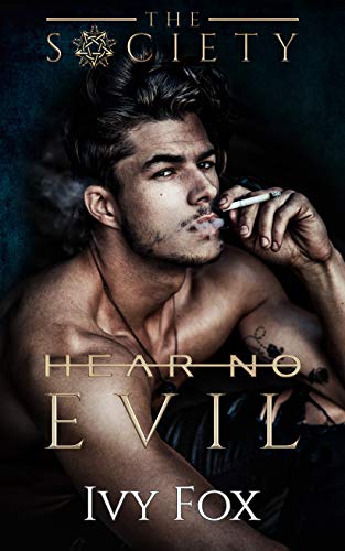 Hear No Evil: A New Adult College Romance (The Society Book 2) Hear No Evil: A New Adult College Romance (The Society Book 2)