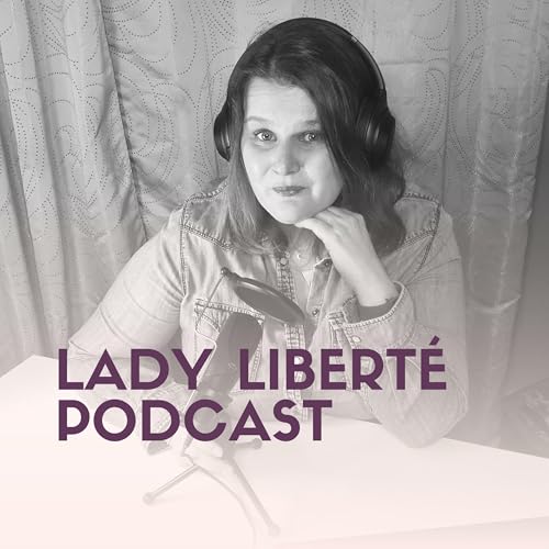 Couverture de Lady Libert&eacute; Podcast