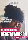  Épuisée mais résolue à tout faire pour ne pas couler: Ne sombre plus gère ta maison de main de maître