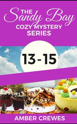 The Sandy Bay Cozy Mystery Series: 13-15 (Sandy Bay Series Boxset)