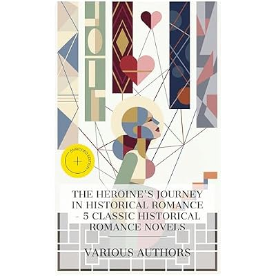 The Heroine's Journey in Historical Romance &ndash; 5 Classic Historical Romance Novels