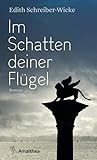 Im Schatten deiner Flügel: Roman