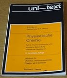 Physikalische Chemie - Lehrbuch für Chemiker, Verfahrenstechniker, Physiker ab 3. Semester - Thermodynamische und kinetische Behandlung chemischer Reaktionen. (Teil III)
