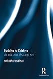  Buddha to Krishna: Life and Times of George Keyt (English Edition)