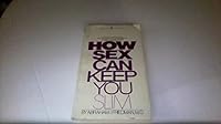 How sex can keep you slim, B0007AZ26U Book Cover