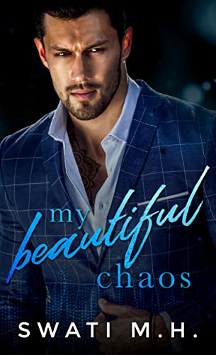 My Beautiful Chaos: A Fake Relationship, Second Chance Romance (Feel the Beat Book 2)